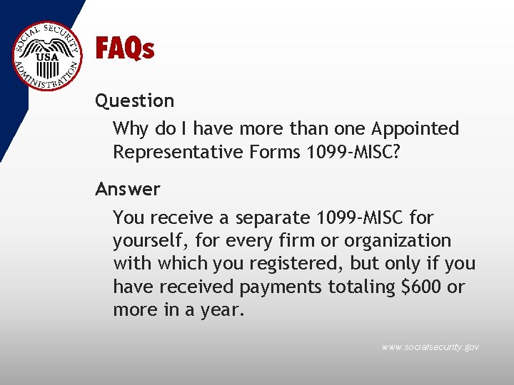 FAQs Question Why do I have more than one Appointed Representative Forms 1099 -MISC?