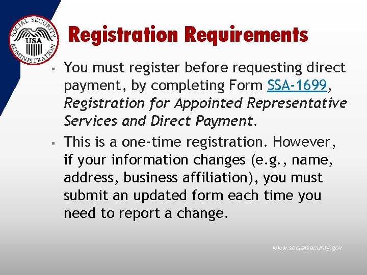 Registration Requirements § § You must register before requesting direct payment, by completing Form