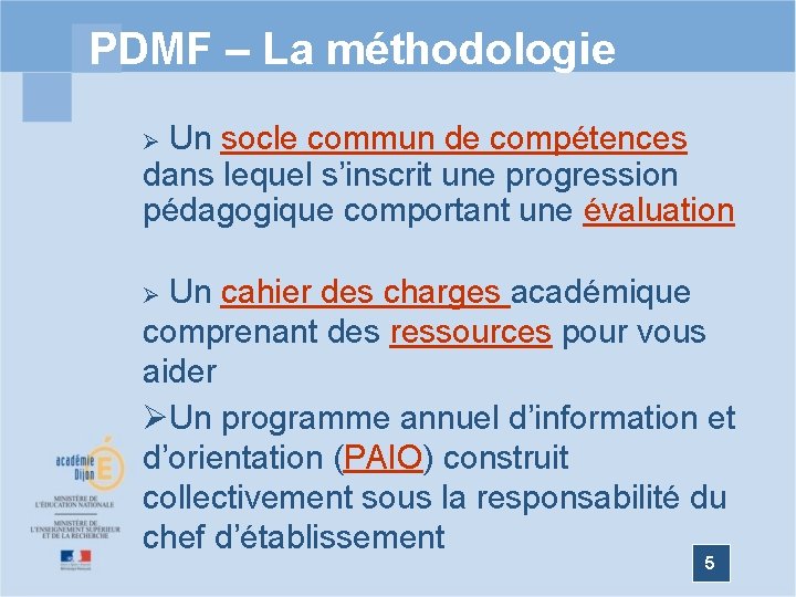 PDMF – La méthodologie Un socle commun de compétences dans lequel s’inscrit une progression
