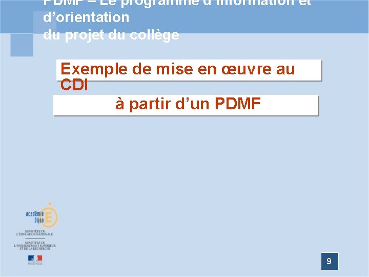 PDMF – Le programme d’information et d’orientation du projet du collège Exemple de mise