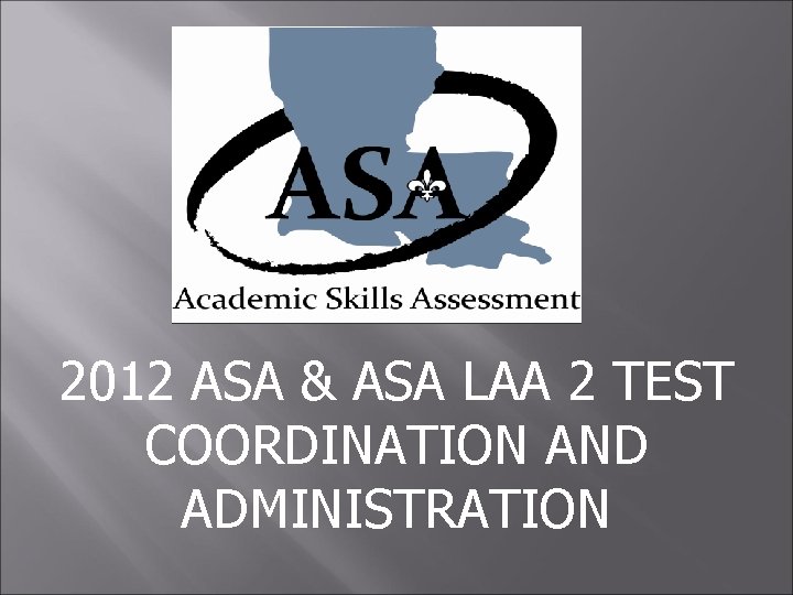 2012 ASA ASA LAA 2 TEST COORDINATION AND