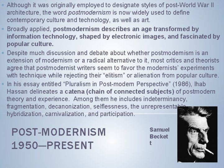§ Although it was originally employed to designate styles of post-World War II architecture, § Although it was originally employed to designate styles of post-World War II architecture,