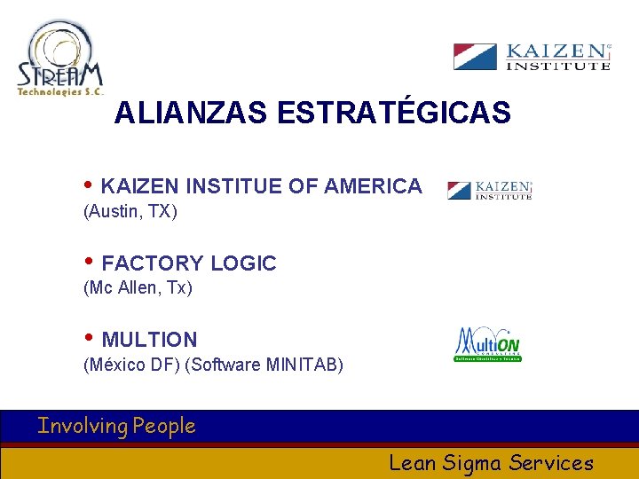 ALIANZAS ESTRATÉGICAS • KAIZEN INSTITUE OF AMERICA (Austin, TX) • FACTORY LOGIC (Mc Allen,