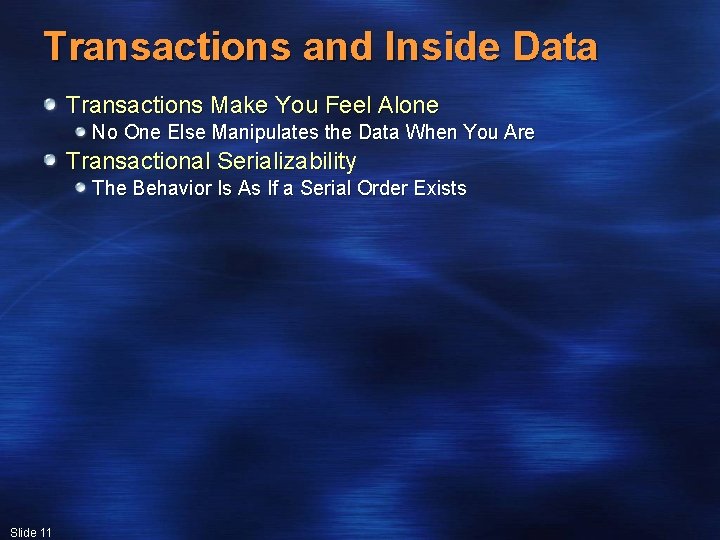 Transactions and Inside Data Transactions Make You Feel Alone No One Else Manipulates the