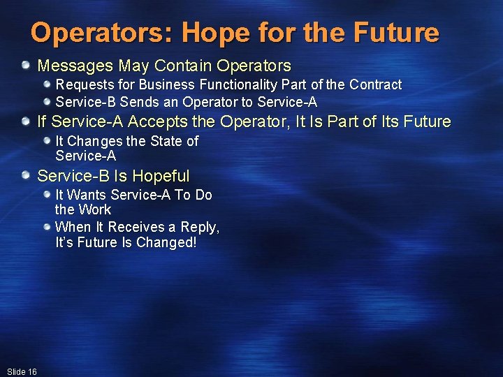 Operators: Hope for the Future Messages May Contain Operators Requests for Business Functionality Part