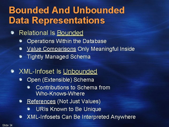 Bounded And Unbounded Data Representations Relational Is Bounded Operations Within the Database Value Comparisons