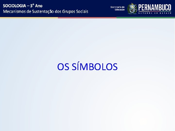 OS SÍMBOLOS 