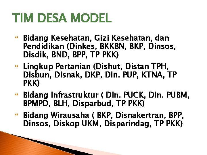 TIM DESA MODEL Bidang Kesehatan, Gizi Kesehatan, dan Pendidikan (Dinkes, BKKBN, BKP, Dinsos, Disdik,