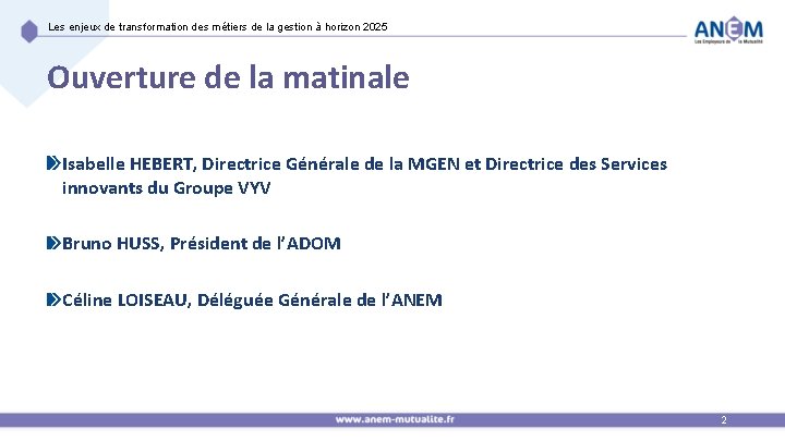 Les enjeux de transformation des métiers de la gestion à horizon 2025 Ouverture de