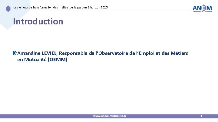 Les enjeux de transformation des métiers de la gestion à horizon 2025 Introduction Amandine