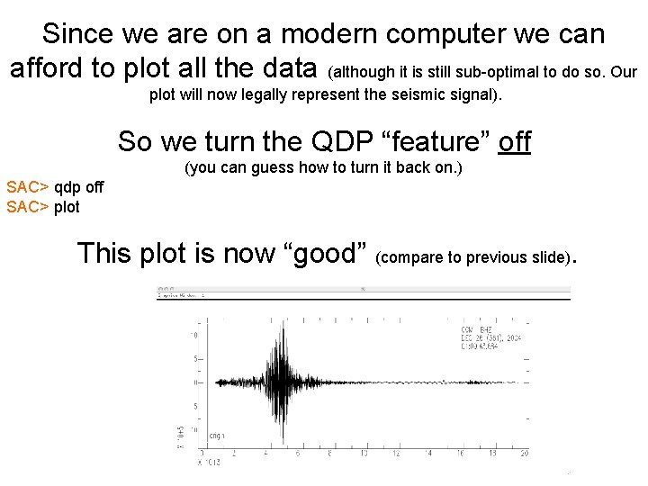 Since we are on a modern computer we can afford to plot all the