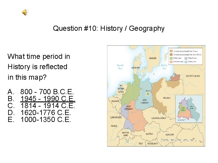 Question #10: History / Geography What time period in History is reflected in this Question #10: History / Geography What time period in History is reflected in this