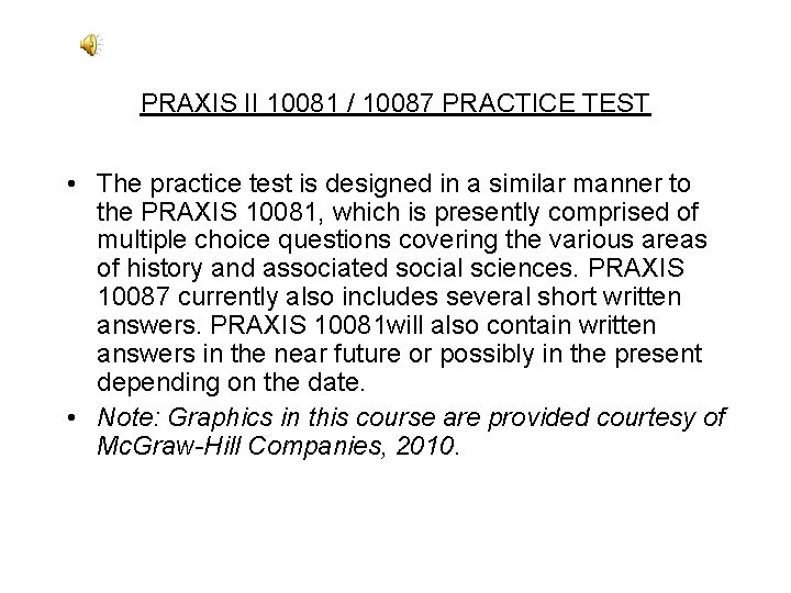 PRAXIS II 10081 / 10087 PRACTICE TEST • The practice test is designed in PRAXIS II 10081 / 10087 PRACTICE TEST • The practice test is designed in