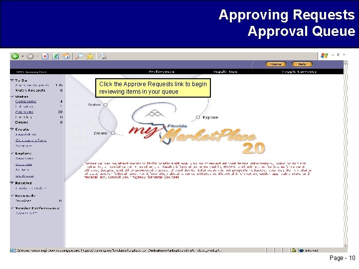 Approving Requests Approval Queue Click the Approve Requests link to begin reviewing items in