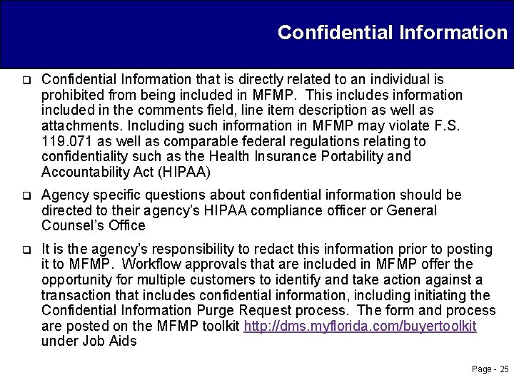 Confidential Information q Confidential Information that is directly related to an individual is prohibited