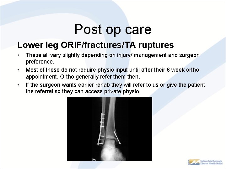 Post op care Lower leg ORIF/fractures/TA ruptures • • • These all vary slightly