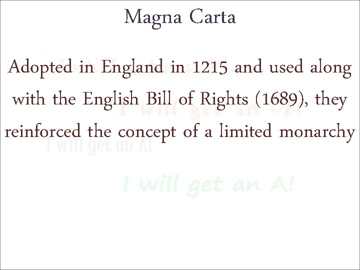 Magna Carta Adopted in England in 1215 and used along with the English Bill