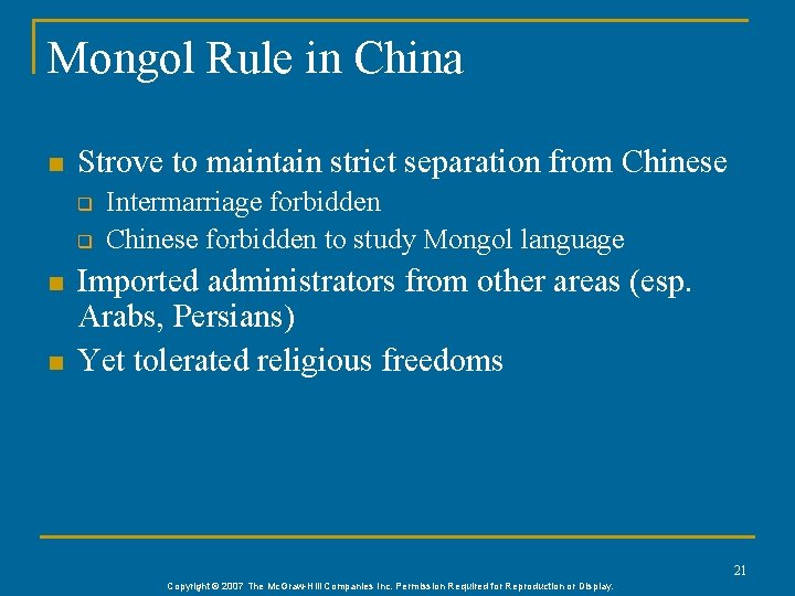 Mongol Rule in China n Strove to maintain strict separation from Chinese q q Mongol Rule in China n Strove to maintain strict separation from Chinese q q