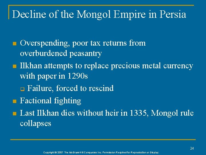 Decline of the Mongol Empire in Persia n n Overspending, poor tax returns from Decline of the Mongol Empire in Persia n n Overspending, poor tax returns from