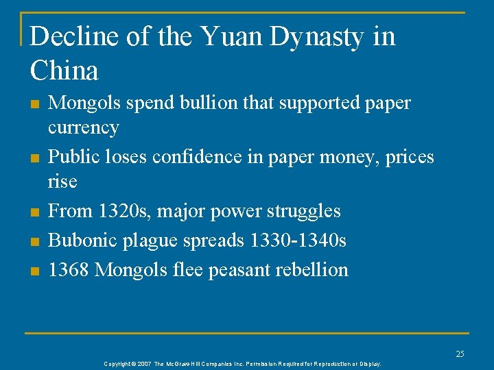 Decline of the Yuan Dynasty in China n n n Mongols spend bullion that Decline of the Yuan Dynasty in China n n n Mongols spend bullion that