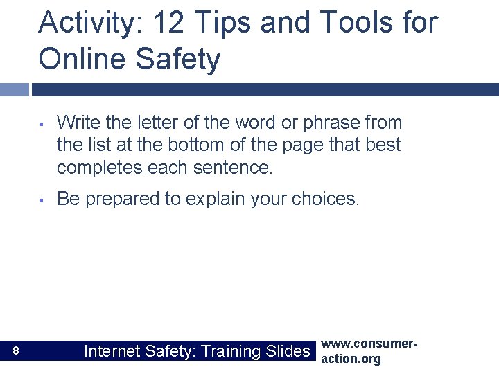 Activity: 12 Tips and Tools for Online Safety § § 8 Write the letter