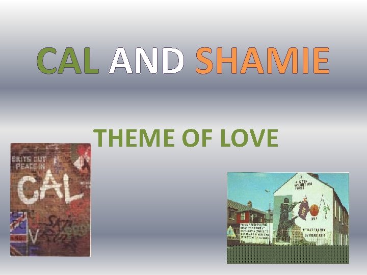 CAL AND SHAMIE THEME OF LOVE 