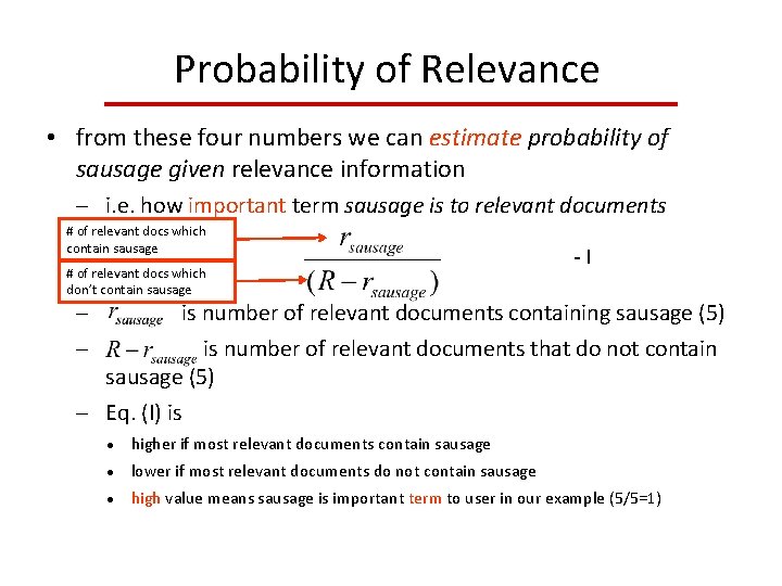 Probability of Relevance • from these four numbers we can estimate probability of sausage