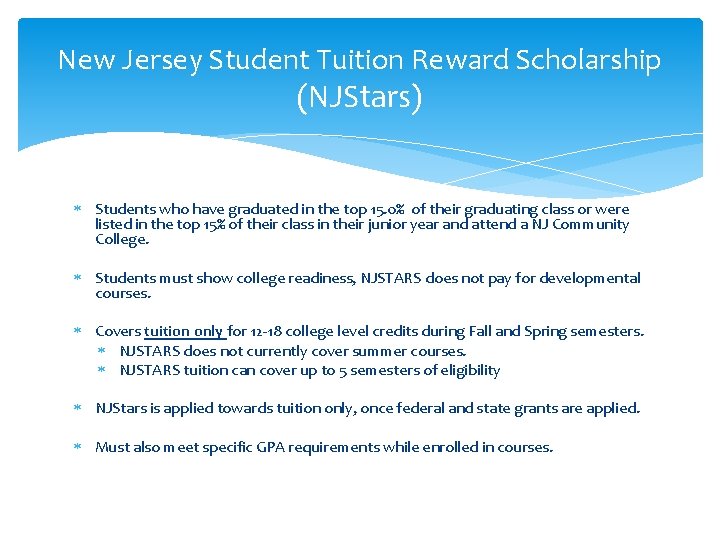 New Jersey Student Tuition Reward Scholarship (NJStars) Students who have graduated in the top New Jersey Student Tuition Reward Scholarship (NJStars) Students who have graduated in the top