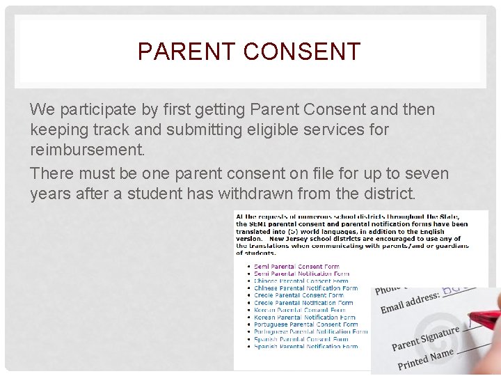 PARENT CONSENT We participate by first getting Parent Consent and then keeping track and