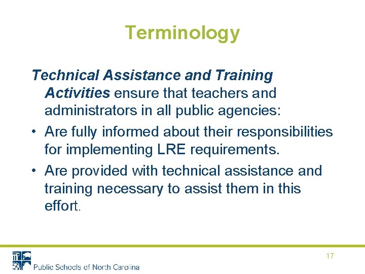 Terminology Technical Assistance and Training Activities ensure that teachers and administrators in all public