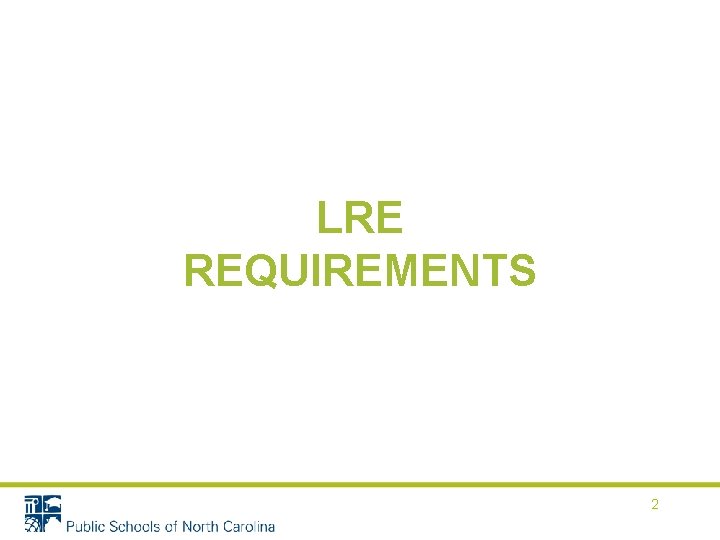 LRE REQUIREMENTS 2 