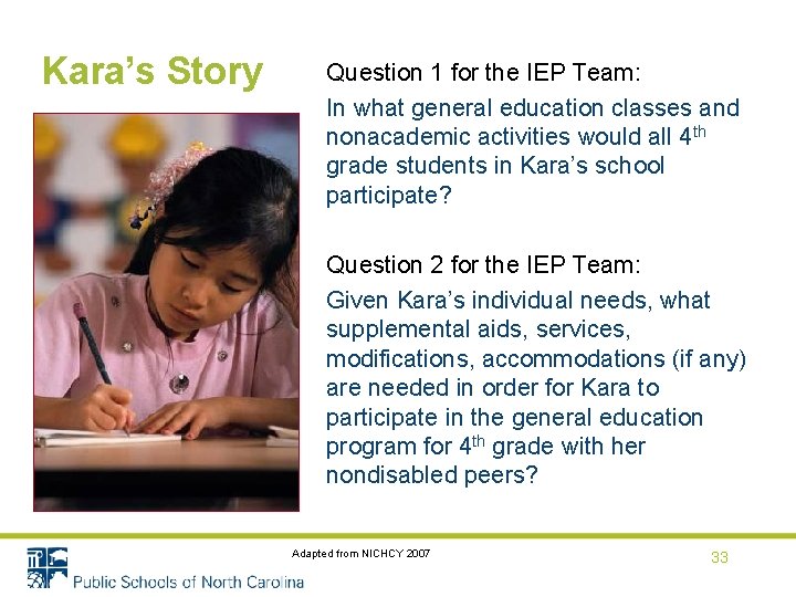 Kara’s Story Question 1 for the IEP Team: In what general education classes and