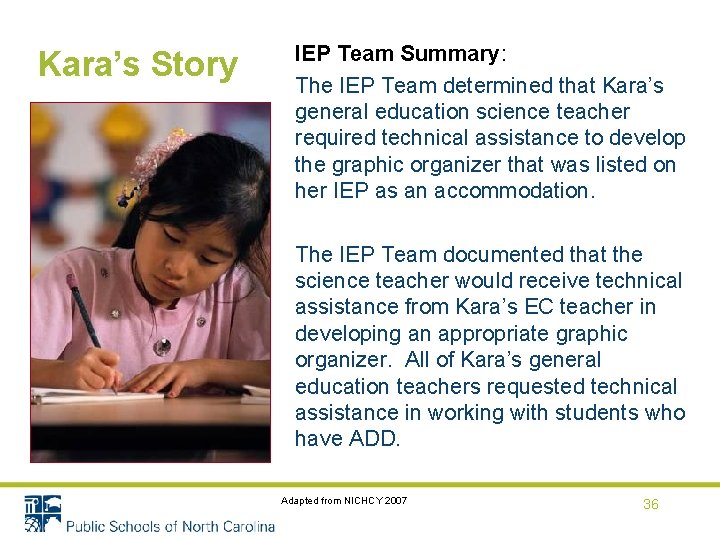 Kara’s Story IEP Team Summary: The IEP Team determined that Kara’s general education science