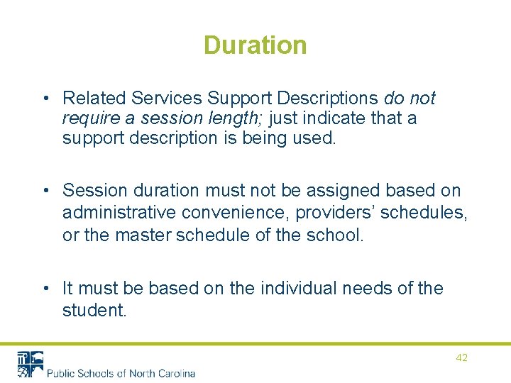 Duration • Related Services Support Descriptions do not require a session length; just indicate