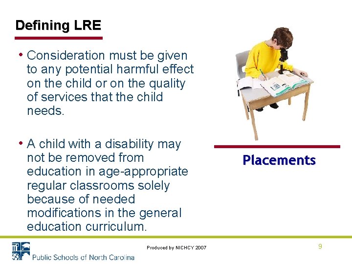 Defining LRE • Consideration must be given to any potential harmful effect on the