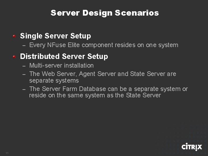 Server Design Scenarios Single Server Setup – Every NFuse Elite component resides on one