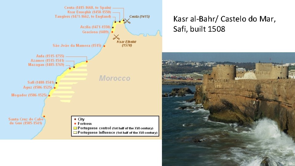 Kasr al-Bahr/ Castelo do Mar, Safi, built 1508 