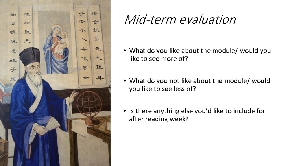 Mid-term evaluation • What do you like about the module/ would you like to