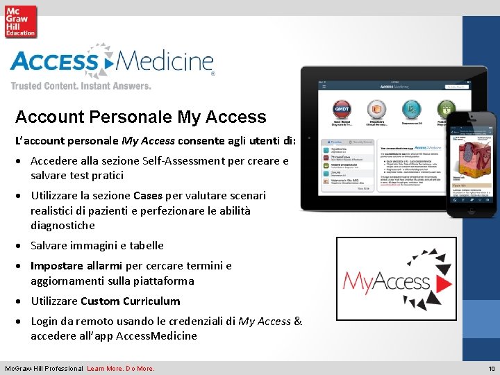Account Personale My Access L’account personale My Access consente agli utenti di: · Accedere Account Personale My Access L’account personale My Access consente agli utenti di: · Accedere