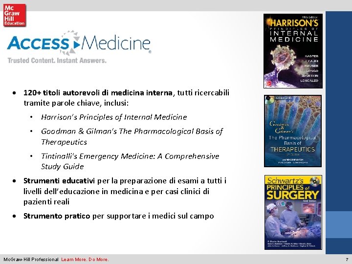· 120+ titoli autorevoli di medicina interna, tutti ricercabili tramite parole chiave, inclusi: • · 120+ titoli autorevoli di medicina interna, tutti ricercabili tramite parole chiave, inclusi: •