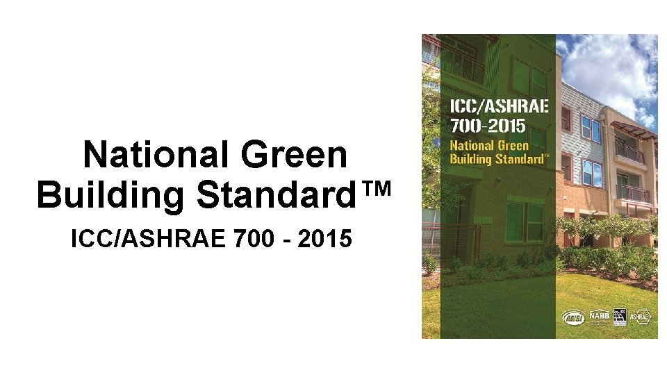 National Green Building Standard™ ICC/ASHRAE 700 - 2015 