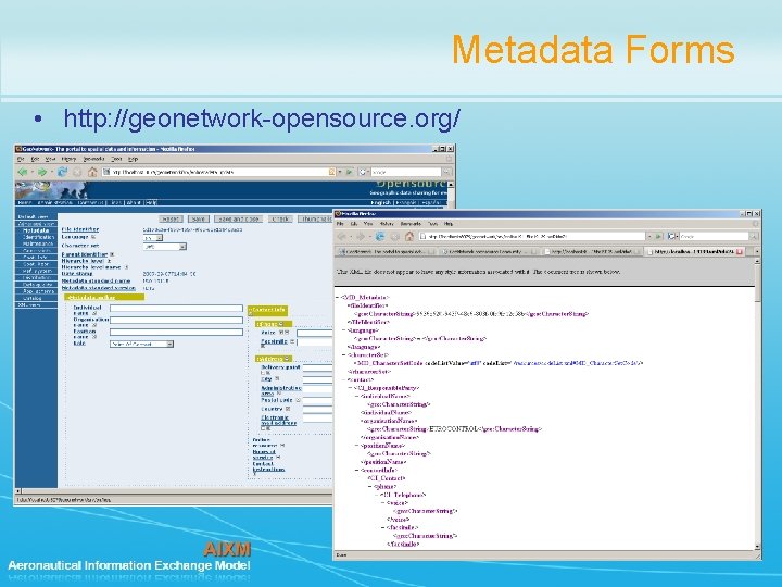 Metadata Forms • http: //geonetwork-opensource. org/ 