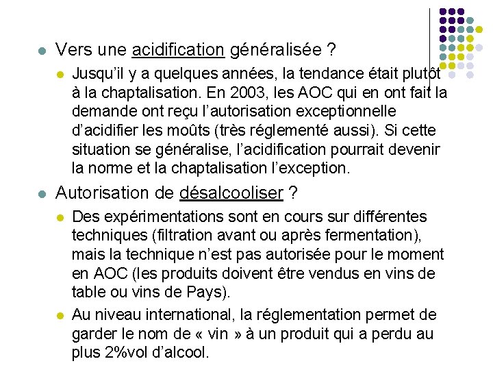 l Vers une acidification généralisée ? l l Jusqu’il y a quelques années, la