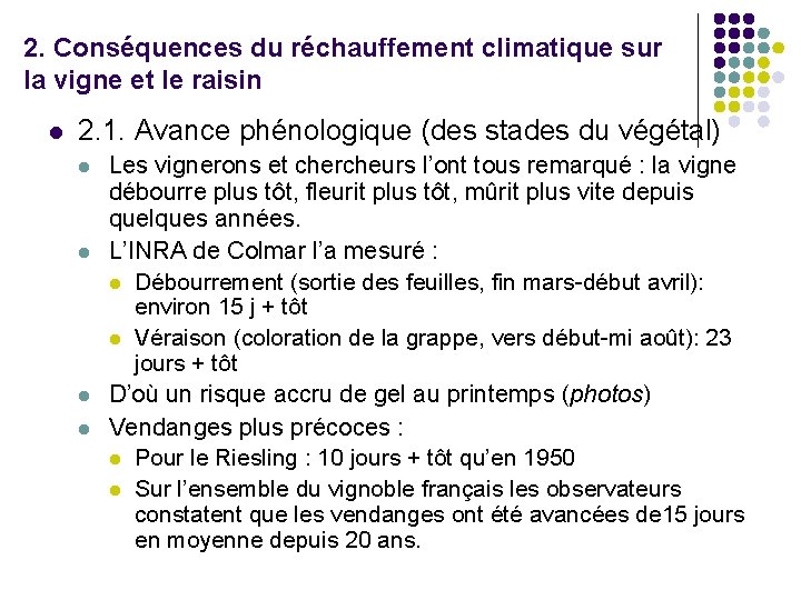 2. Conséquences du réchauffement climatique sur la vigne et le raisin l 2. 1.