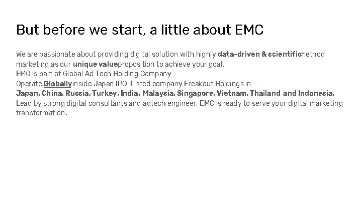 But before we start, a little about EMC We are passionate about providing digital