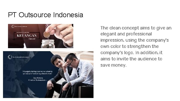 PT Outsource Indonesia The clean concept aims to give an elegant and professional impression,