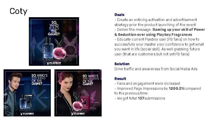 Coty Goals - Create an enticing activation and advertisement strategy prior the product launching