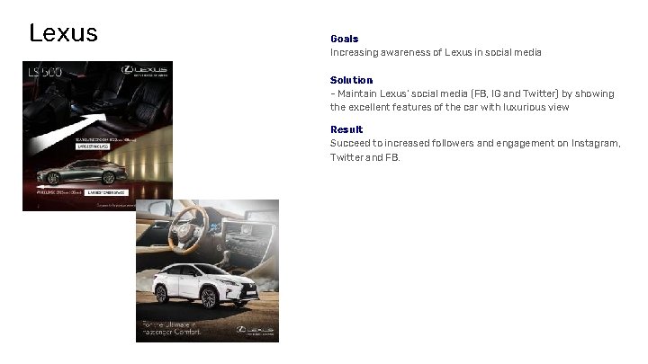 Lexus Goals Increasing awareness of Lexus in social media Solution - Maintain Lexus’ social