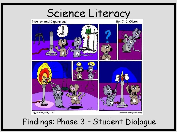 Science Literacy Findings: Phase 3 – Student Dialogue 