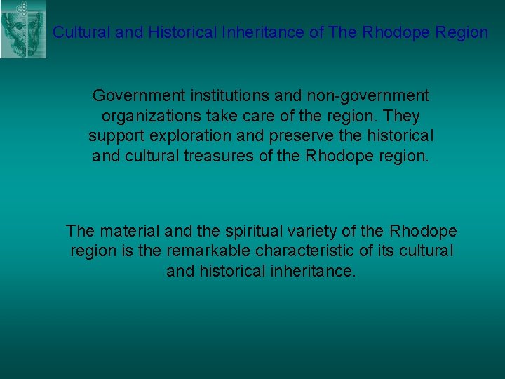 Cultural and Historical Inheritance of The Rhodope Region Government institutions and non-government organizations take